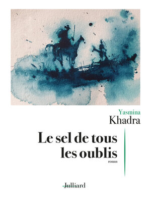 cover image of Le Sel de tous les oublis